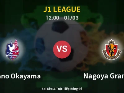 Kết Quả: Fagiano Okayama 1-1 Nagoya Grampus – Highlight & Bàn Thắng | J1 League