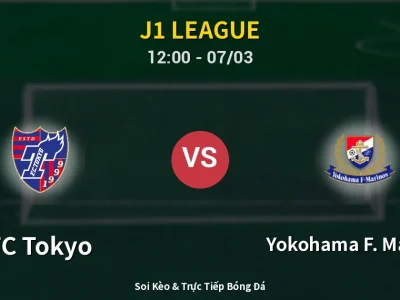Kết Quả: FC Tokyo 3-0 Yokohama F. Marinos – Highlight & Bàn Thắng | J1 League