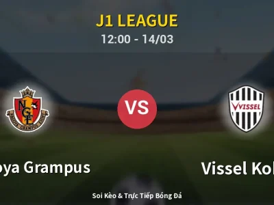 Kết Quả: Nagoya Grampus 0-3 Vissel Kobe – Highlight & Bàn Thắng | J1 League
