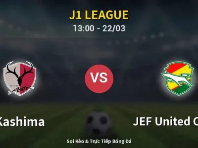 Kết Quả: Kashima 2-1 JEF United Chiba – Highlight & Bàn Thắng | J1 League