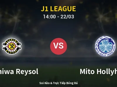 Kết Quả: Kashiwa Reysol 3-0 Mito Hollyhock – Highlight & Bàn Thắng | J1 League