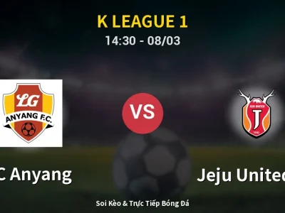 Kết Quả: FC Anyang 2-1 Jeju United FC – Highlight & Bàn Thắng | K League 1