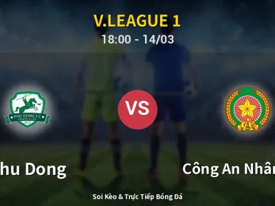 Soi Kèo Phu Dong vs Công An Nhân Dân – 18:00 14/03 | Nhận Định, Dự Đoán Tỷ Số