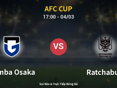 Kết Quả: Gamba Osaka 1-1 Ratchaburi – Highlight & Bàn Thắng | AFC Cup