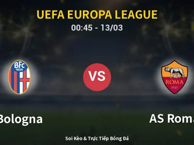 Kết Quả: Bologna 1-1 AS Roma – Highlight & Bàn Thắng | UEFA Europa League