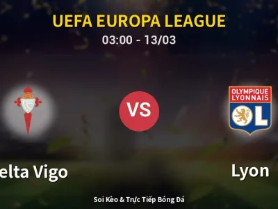 Kết Quả: Celta Vigo 1-1 Lyon – Highlight & Bàn Thắng | UEFA Europa League