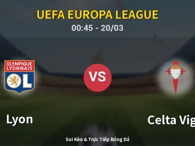 Kết Quả: Lyon 0-2 Celta Vigo – Highlight & Bàn Thắng | UEFA Europa League
