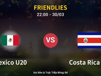 Soi Kèo Mexico U20 vs Costa Rica U20 – 22:00 30/03 | Nhận Định, Dự Đoán Tỷ Số