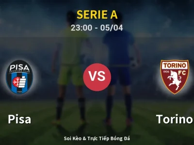Soi Kèo Pisa vs Torino – 23:00 05/04 | Nhận Định, Dự Đoán Tỷ Số