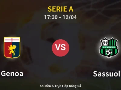Kết Quả: Genoa 2-1 Sassuolo – Highlight & Bàn Thắng | Serie A