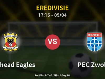 Soi Kèo GO Ahead Eagles vs PEC Zwolle – 17:15 05/04 | Nhận Định, Dự Đoán Tỷ Số