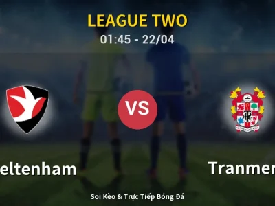 Kết Quả: Cheltenham 1-3 Tranmere – Highlight & Bàn Thắng | League Two