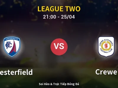 Soi Kèo Chesterfield vs Crewe – 21:00 25/04 | Nhận Định, Dự Đoán Tỷ Số