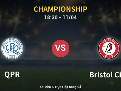 Soi Kèo QPR vs Bristol City – 18:30 11/04 | Nhận Định, Dự Đoán Tỷ Số
