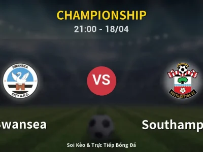 Soi Kèo Swansea vs Southampton – 21:00 18/04 | Nhận Định, Dự Đoán Tỷ Số