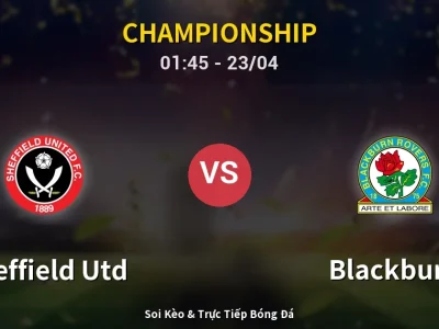 Kết Quả: Sheffield Utd 1-3 Blackburn – Highlight & Bàn Thắng | Championship