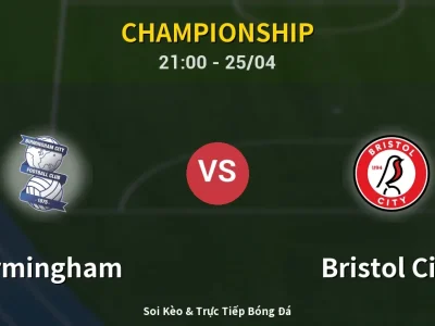 Soi Kèo Birmingham vs Bristol City – 21:00 25/04 | Nhận Định, Dự Đoán Tỷ Số