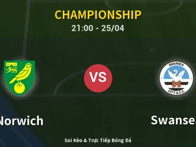 Soi Kèo Norwich vs Swansea – 21:00 25/04 | Nhận Định, Dự Đoán Tỷ Số