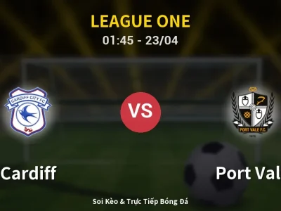 Soi Kèo Cardiff vs Port Vale – 01:45 23/04 | Nhận Định, Dự Đoán Tỷ Số