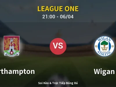 Soi Kèo Northampton vs Wigan – 21:00 06/04 | Nhận Định, Dự Đoán Tỷ Số