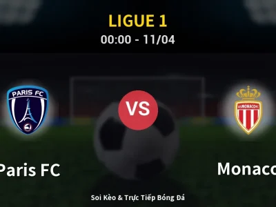 🔴 Trực Tiếp: Paris FC 4-1 Monaco – Link Xem Ligue 1 (Full HD)