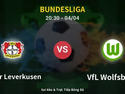 Soi Kèo Bayer Leverkusen vs VfL Wolfsburg – 20:30 04/04 | Nhận Định, Dự Đoán Tỷ Số