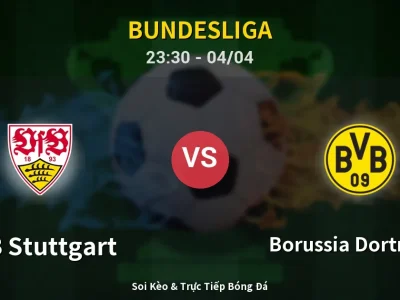 Soi Kèo VfB Stuttgart vs Borussia Dortmund – 23:30 04/04 | Nhận Định, Dự Đoán Tỷ Số