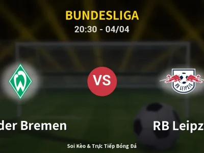 Soi Kèo Werder Bremen vs RB Leipzig – 20:30 04/04 | Nhận Định, Dự Đoán Tỷ Số
