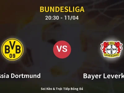 Soi Kèo Borussia Dortmund vs Bayer Leverkusen – 20:30 11/04 | Nhận Định, Dự Đoán Tỷ Số