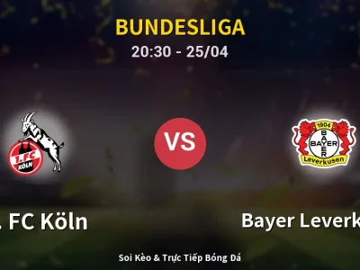 Soi Kèo 1. FC Köln vs Bayer Leverkusen – 20:30 25/04 | Nhận Định, Dự Đoán Tỷ Số