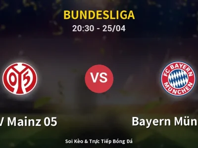 Soi Kèo FSV Mainz 05 vs Bayern München – 20:30 25/04 | Nhận Định, Dự Đoán Tỷ Số