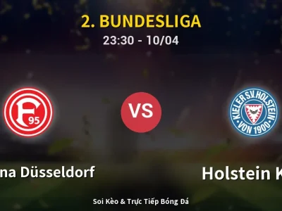 Soi Kèo Fortuna Düsseldorf vs Holstein Kiel – 23:30 10/04 | Nhận Định, Dự Đoán Tỷ Số