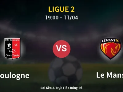 Soi Kèo Boulogne vs Le Mans – 19:00 11/04 | Nhận Định, Dự Đoán Tỷ Số