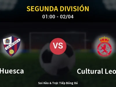 Kết Quả: Huesca 1-1 Cultural Leonesa – Highlight & Bàn Thắng | Segunda División