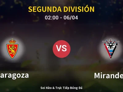 Kết Quả: Zaragoza 1-2 Mirandes – Highlight & Bàn Thắng | Segunda División