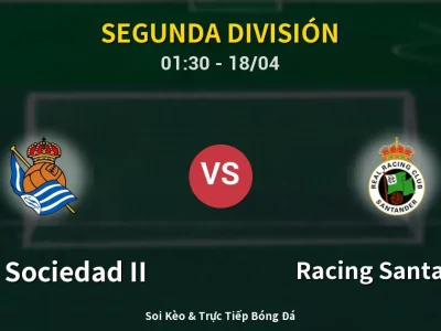 Kết Quả: Real Sociedad II 1-3 Racing Santander – Highlight & Bàn Thắng | Segunda División