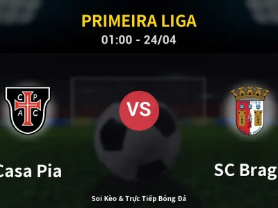 Kết Quả: Casa Pia 0-1 SC Braga – Highlight & Bàn Thắng | Primeira Liga