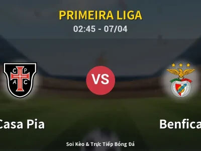 Kết Quả: Casa Pia 1-1 Benfica – Highlight & Bàn Thắng | Primeira Liga