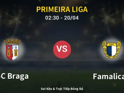 Kết Quả: SC Braga 2-2 Famalicao – Highlight & Bàn Thắng | Primeira Liga