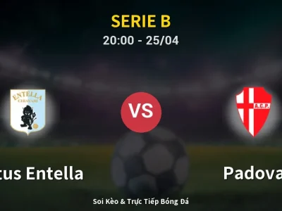 Soi Kèo Virtus Entella vs Padova – 20:00 25/04 | Nhận Định, Dự Đoán Tỷ Số