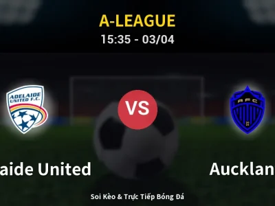 Kết Quả: Adelaide United 1-1 Auckland – Highlight & Bàn Thắng | A-League