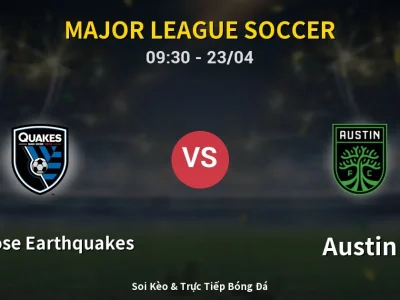 Kết Quả: San Jose Earthquakes 5-1 Austin – Highlight & Bàn Thắng | Major League Soccer