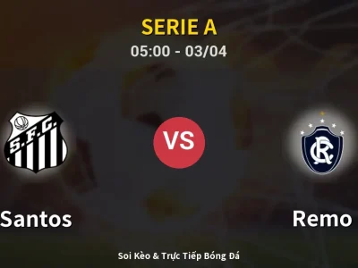 Kết Quả: Santos 2-0 Remo – Highlight & Bàn Thắng | Serie A