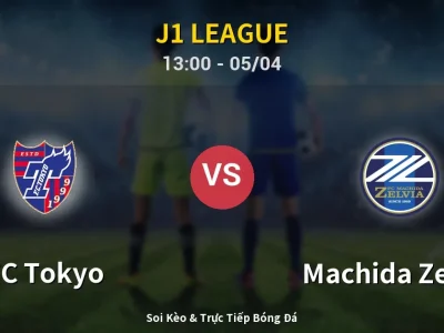 🔴 Trực Tiếp: FC Tokyo 0-0 Machida Zelvia – Link Xem J1 League (Full HD)