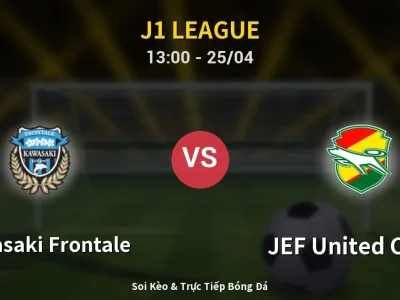 Soi Kèo Kawasaki Frontale vs JEF United Chiba – 13:00 25/04 | Nhận Định, Dự Đoán Tỷ Số
