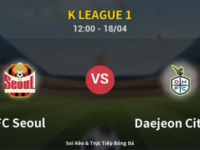 Kết Quả: FC Seoul 0-1 Daejeon Citizen – Highlight & Bàn Thắng | K League 1