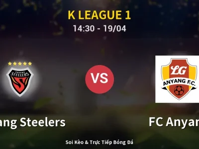 Kết Quả: Pohang Steelers 0-1 FC Anyang – Highlight & Bàn Thắng | K League 1