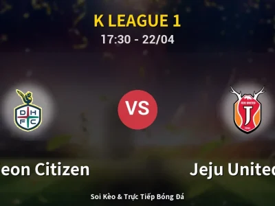 🔴 Trực Tiếp: Daejeon Citizen 0-1 Jeju United FC – Link Xem K League 1 (Full HD)