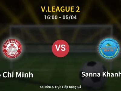 Soi Kèo Ho Chi Minh vs Sanna Khanh Hoa – 16:00 05/04 | Nhận Định, Dự Đoán Tỷ Số