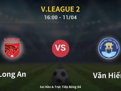 Soi Kèo Long An vs Văn Hiến – 16:00 11/04 | Nhận Định, Dự Đoán Tỷ Số